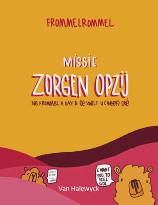 Missie zorgen opzij (Paperback)