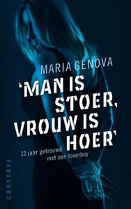 Man is stoer, vrouw is hoer - Maria Genova - ebook