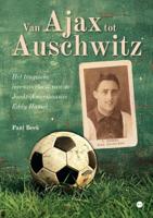 Van Ajax tot Auschwitz (Paperback)