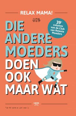 Die andere moeders doen ook maar wat (Paperback)