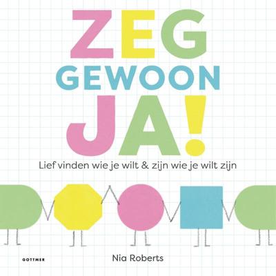 Zeg gewoon ja! (Hardback)