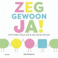 Zeg gewoon ja! (Hardback)