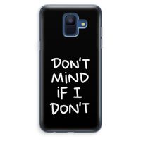 Don't Mind: Samsung Galaxy A6 (2018) Transparant Hoesje