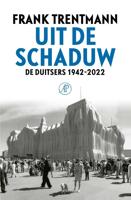 Uit de schaduw - Frank Trentmann - ebook
