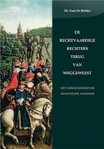 De rechtvaardige rechters terug van weggeweest (Hardback)