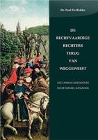 De rechtvaardige rechters terug van weggeweest (Hardback) De rechtvaardige rechters terug van weggeweest (Hardback)