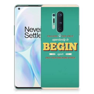 OnePlus 8 Pro | Siliconen hoesje | met naam Quote Begin