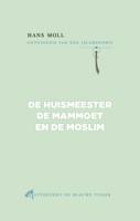De huismeester, de mammoet en de moslim (Paperback)