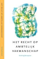Het recht op ambtelijk vakmanschap (Paperback)