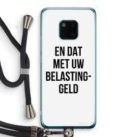 Belastinggeld: Huawei Mate 20 Pro Transparant Hoesje met koord