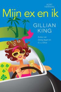 Mijn ex en ik - Gillian King - ebook