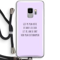 Ochtendhumeur: Samsung Galaxy S9 Transparant Hoesje met koord