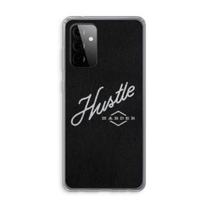 Hustle: Samsung Galaxy A72 Transparant Hoesje