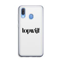 Topwijf Wit: Samsung Galaxy A40 Transparant Hoesje