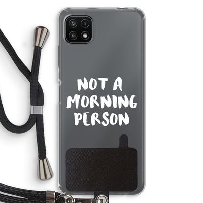 Morning person: Samsung Galaxy A22 5G Transparant Hoesje met koord