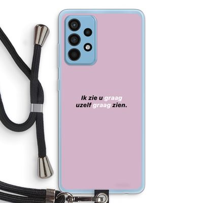 uzelf graag zien: Samsung Galaxy A52 Transparant Hoesje met koord