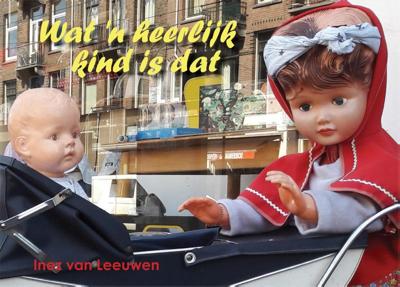 Wat &apos;n heerlijk kind is dat (Hardback)