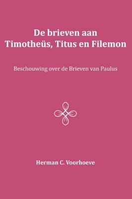 De brieven aan Timotheüs, Titus en Filemon (Paperback)