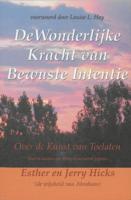 De wonderlijke kracht van bewuste intentie (Paperback)