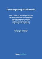 Kernwetgeving Arbeidsrecht - A.R. Houweling, M.J.M.T. Keulaerds - ebook
