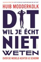 Dit wil je écht niet weten (Paperback)