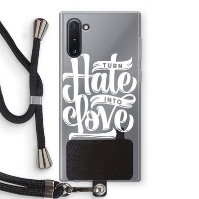 Turn hate into love: Samsung Galaxy Note 10 Transparant Hoesje met koord