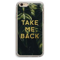 Take me back: iPhone 6 Plus / 6S Plus Transparant Hoesje