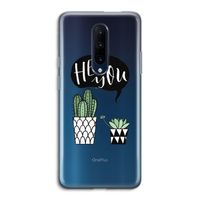 Hey you cactus: OnePlus 7 Pro Transparant Hoesje