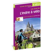Fietsgids Indre à vélo Indre-et-Loire & Indre au fil de l'eau | Chamina Fietsgids Indre à vélo Indre-et-Loire & Indre au fil de l'eau | Chamina