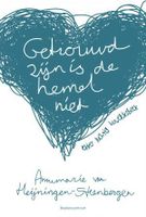 Getrouwd zijn is de hemel niet - Annemarie van Heijningen-Steenbergen - ebook