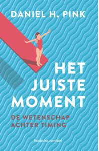 Het juiste moment - Daniel H. Pink - ebook