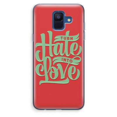 Turn hate into love: Samsung Galaxy A6 (2018) Transparant Hoesje