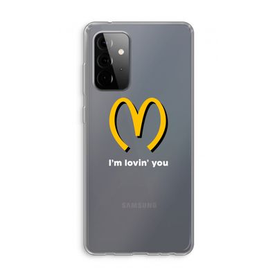 I'm lovin' you: Samsung Galaxy A72 Transparant Hoesje
