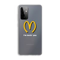 I'm lovin' you: Samsung Galaxy A72 Transparant Hoesje
