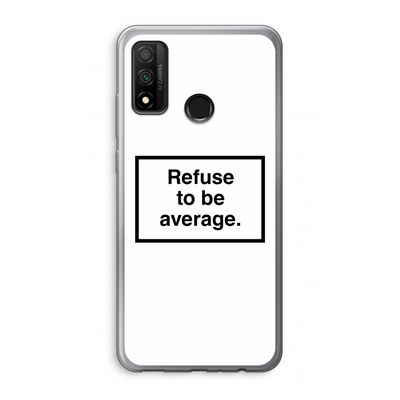 Refuse to be average: Huawei P Smart (2020) Transparant Hoesje