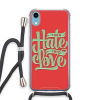 Turn hate into love: iPhone XR Transparant Hoesje met koord