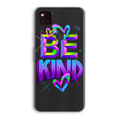 Be Kind: Google Pixel 4a 5G Transparant Hoesje