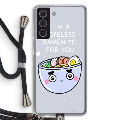 I'm A Hopeless Ramen-Tic For You: Samsung Galaxy S21 FE Transparant Hoesje met koord