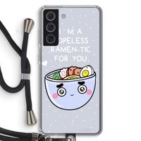I'm A Hopeless Ramen-Tic For You: Samsung Galaxy S21 FE Transparant Hoesje met koord