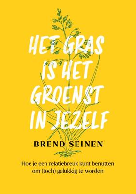 Het gras is het groenst in jezelf (Paperback)