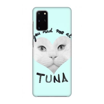 You had me at tuna: Volledig geprint Samsung Galaxy S20 Plus Hoesje