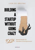 Building a Startup Without Going Crazy (Paperback)