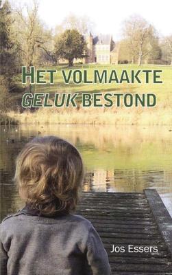 Het volmaakte geluk bestond (Paperback)