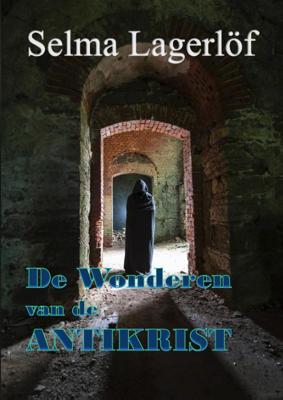 De wonderen van de Antikrist (Paperback)