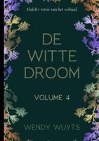 De witte droom - 4 - Wendy Wuyts - ebook