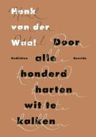 Door alle honderd harten wit te kalken (Paperback) Door alle honderd harten wit te kalken (Paperback)