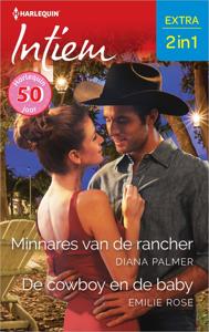 Minnares van de rancher / De cowboy en de baby - Diana Palmer, Emilie Rose - ebook