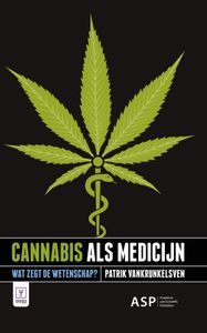 Cannabis als medicijn - Patrik Vankrunkelsven - ebook