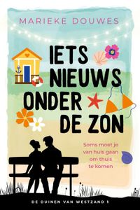 Iets nieuws onder de zon - Marieke Douwes - ebook