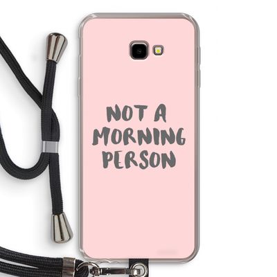 Morning person: Samsung Galaxy J4 Plus Transparant Hoesje met koord